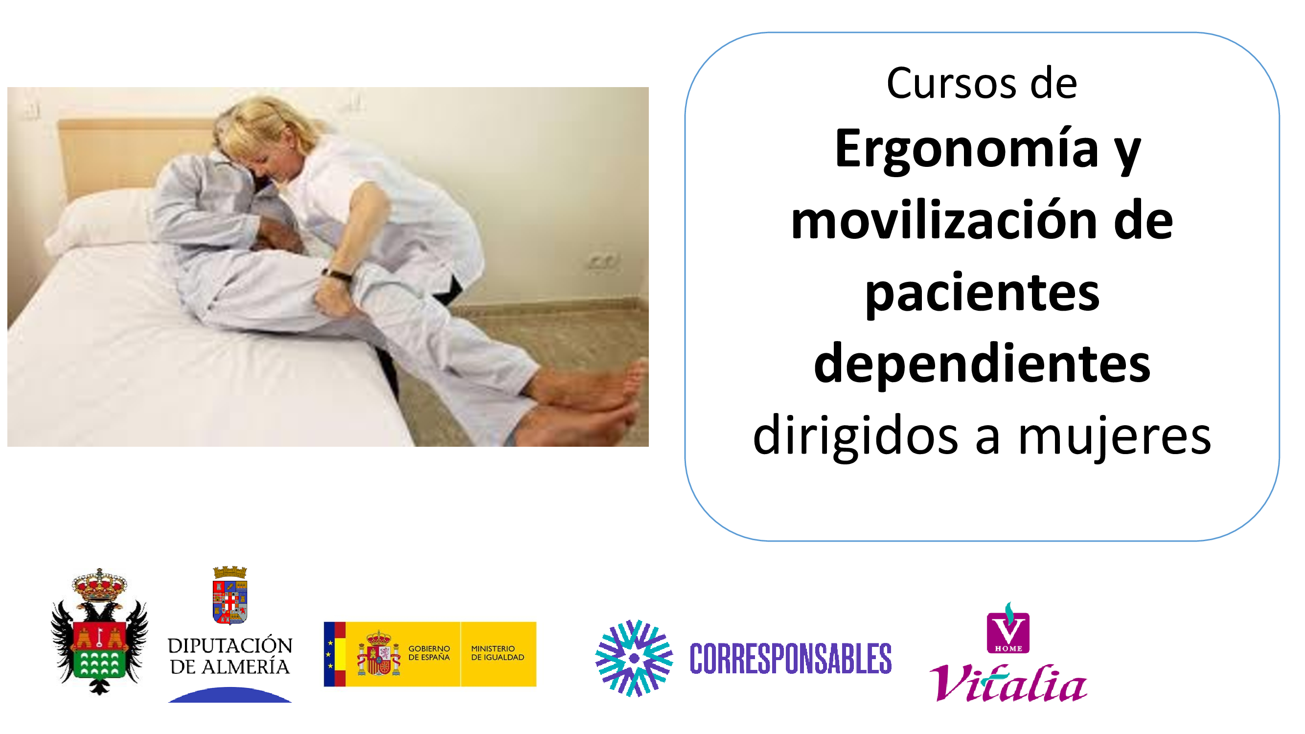 Cursos de ergonomía y movilización de pacientes dependientes. Dirigido a mujeres.